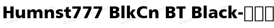 Humnst777 BlkCn BT Black字体转换